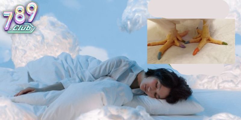 Nằm mơ thấy chân gà đánh số gì Nằm mơ thấy chân gà đánh số gì